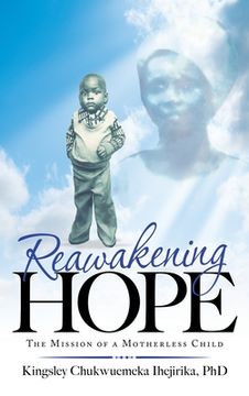 portada Reawakening Hope: The Mission of a Motherless Child (en Inglés)