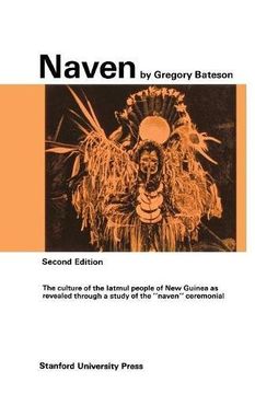 portada Naven: A Survey of the Problems Suggested by a Composite Picture of the Culture of a new Guinea Tribe Drawn From Three Points of View (en Inglés)
