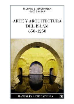 portada Arte y Arquitectura del Islam, 650-1250