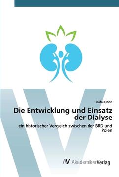 portada Die Entwicklung und Einsatz der Dialyse (in German)