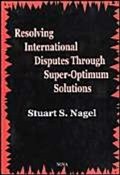 portada Resolving International Disputes Through Super-Optimum Solutions