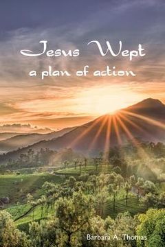 portada Jesus Wept: A Plan of Action (in English)