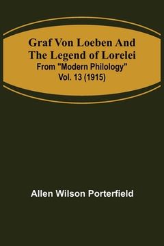 portada Graf von Loeben and the Legend of Lorelei; From Modern Philology vol. 13 (1915) (in English)