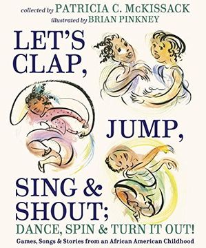portada Let's Clap, Jump, Sing & Shout; Dance, Spin & Turn it Out! Games, Songs, and Stories From an African American Childhood (en Inglés)