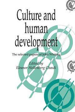 portada Culture and Human Development: The Selected Papers of John Whiting (Publications of the Society for Psychological Anthropology) 