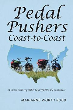 portada Pedal Pushers Coast-To-Coast: A Cross-Country Bike Tour Fueled by Kindness (en Inglés)