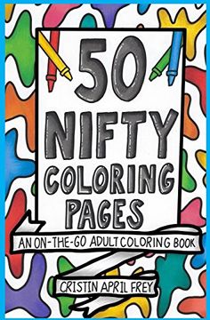 portada 50 Nifty Mini Coloring Pages: An On-The-Go Adult Coloring Book