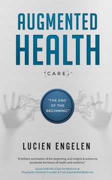 portada Augmented Health(Care)™: "The end of the Beginning" (en Inglés)