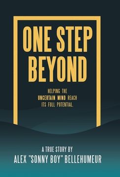 portada One Step Beyond: Helping the Uncertain Mind Reach Its Full Potential. (en Inglés)