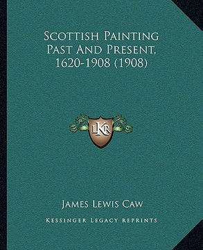 portada scottish painting past and present, 1620-1908 (1908)