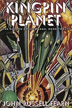 portada Kingpin Planet: The Golden Amazon Saga, Book Twelve 