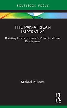 portada The Pan-African Imperative: Revisiting Kwame Nkrumah's Vision for African Development (Routledge African Studies) (en Inglés)