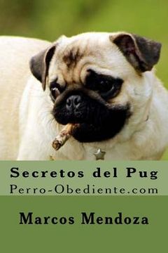 portada Secretos del Pug: Perro-Obediente.com