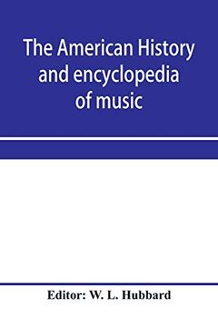 portada The American History and Encyclopedia of Music; Musical Dictionary 