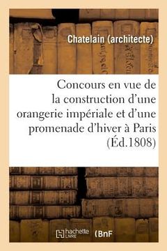 portada Développemens Du Plan Exposé Au Concours, En Vue de la Construction d'Une Orangerie Impériale (en Francés)