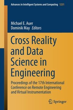 portada Cross Reality and Data Science in Engineering: Proceedings of the 17th International Conference on Remote Engineering and Virtual Instrumentation (en Inglés)