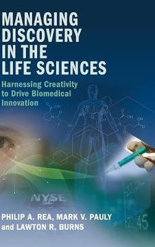 portada Managing Discovery in the Life Sciences: Harnessing Creativity to Drive Biomedical Innovation (in English)