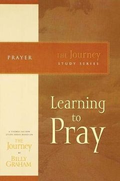 portada Journey Study Series: Learning to Pray (The Journey Study Series) (in English)