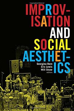portada Improvisation and Social Aesthetics (Improvisation, Community, and Social Practice)