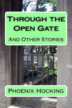 portada Through The Open Gate: And Other Stories (en Inglés)