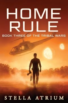 portada Home Rule: Book III of The Tribal Wars (en Inglés)