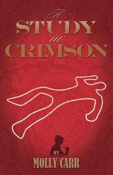portada A Study in Crimson - the Further Adventures of Mrs. Watson and Mrs. St Clair Co-Founders of the Watson Fanshaw Detective Agency - With a Supporting 