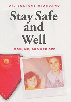 portada Stay Safe And Well: Mom, Me, And Her OCD (en Inglés)