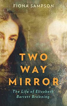 portada Two-Way Mirror: The Life of Elizabeth Barrett Browning (in English)