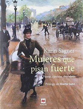 portada Mujeres que Pisan Fuerte: Pasear, Caminar, Descubrir (in Spanish)