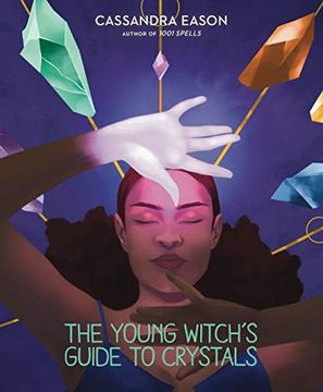 portada The Young Witch'S Guide to Crystals: 1 (The Young Witch'S Guides) (in English)