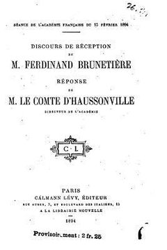 portada Discours de réception de M. Ferdinand Brunetière, Réponse de M. le comte d'Haussonville (en Francés)