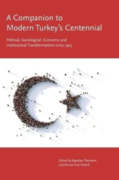 portada A Companion to Modern Turkey's Centennial: Political, Sociological, Economic and Institutional Transformations Since 1923 (en Inglés)