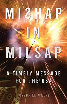 portada Mishap in Milsap: A Timely Message for the usa (en Inglés)