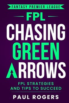 portada Fantasy Premier League: FPL Strategies and Tips to Succeed (en Inglés)