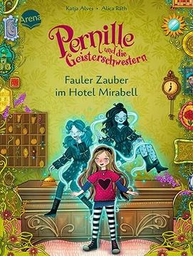 portada Pernille und die Geisterschwestern (2). Fauler Zauber im Hotel Mirabell: Magisch-Witziges Kinderbuch zum Mitraten und Selberlesen ab 7 Jahren (en Alemán)