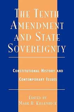 portada the tenth amendment and state sovereignty: constitutional history and contemporary issues
