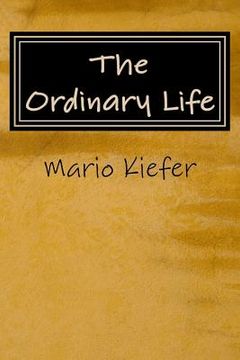 portada The Ordinary Life: Ordinary lives. Extraordinary people. (en Inglés)