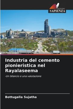 portada Industria del cemento pionieristica nel Rayalaseema (en Italiano)