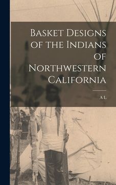 portada Basket Designs of the Indians of Northwestern California