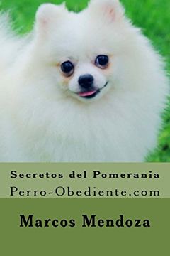 portada Secretos del Pomerania: Perro-Obediente. Com