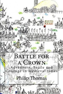 portada Battle for a Crown: Adventure, Battle and Courage in medieval times