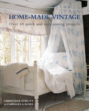 portada Home-Made Vintage: Over 40 Quick and Easy Sewing Projects