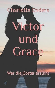 portada Victor und Grace: Wer die Götter erzürnt (en Alemán)