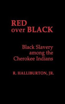 portada Red Over Black: Black Slavery Among the Cherokee Indians (en Inglés)