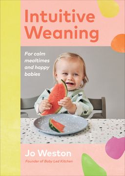 portada Intuitive Weaning: For Calm Mealtimes and Happy Babies (in English)