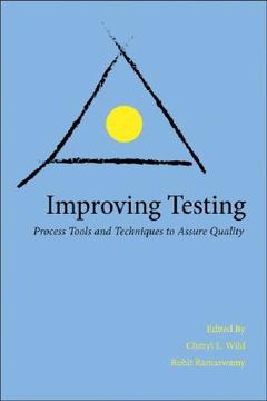 portada improving testing: applying process tools and techniques to assure quality (en Inglés)
