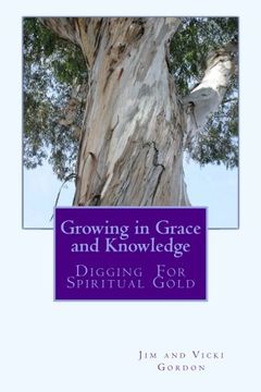 portada Growing in Grace and Knowledge (Shovel Ready Series) (Volume 1)