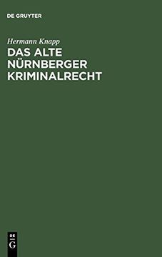 portada Das Alte Nurnberger Kriminalrecht: Nach Rats-Urkunden (in German)