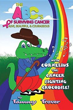 portada The ABC's of Surviving Cancer: Alive, Beautiful, & Courageous