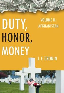 portada Duty, Honor, Money: Vol. II, Afghanistan (en Inglés)